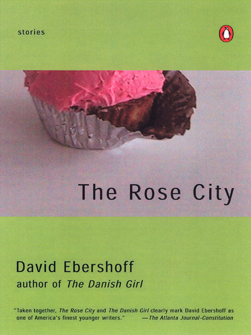 Title details for The Rose City by David Ebershoff - Available